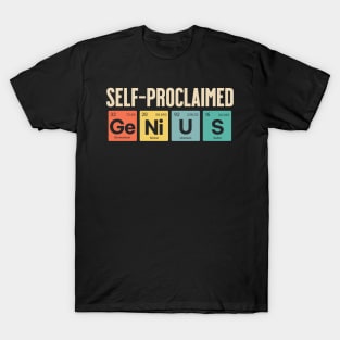 SELF-PROCLAIMED GENIUS T-Shirt